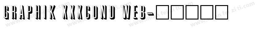 Graphik XXXCond Web字体转换